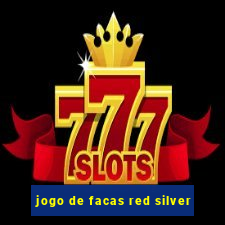 jogo de facas red silver